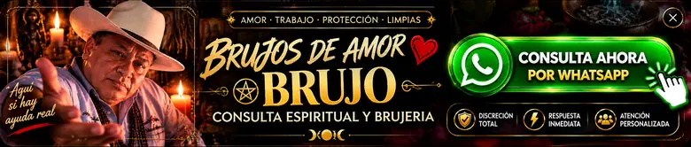 Brujos de amor, brujo: consulta espiritual y brujería. Consulta ahora por WhatsApp